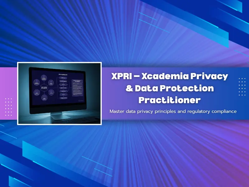 XPRI: Xcademia Privacy and Data Protection Practitioner